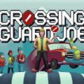 crossing guard Joe手游汉化版 v1.0